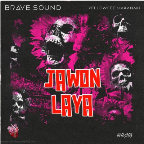 JAWONLAYA ft. Brave Sound | Boomplay Music