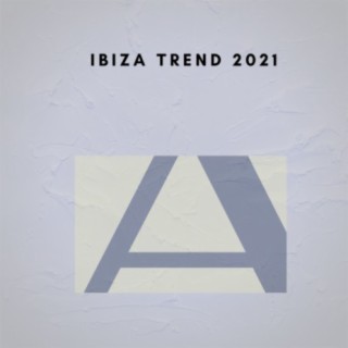 Ibiza Trend 2021