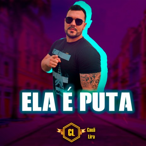 Ela e Puta | Boomplay Music