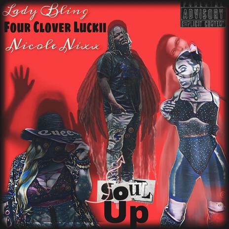 Soul Up ft. Nicole Nixx & Lady Bling | Boomplay Music