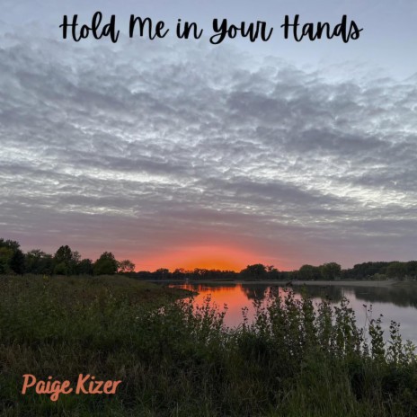 Hold Me in Your Hands