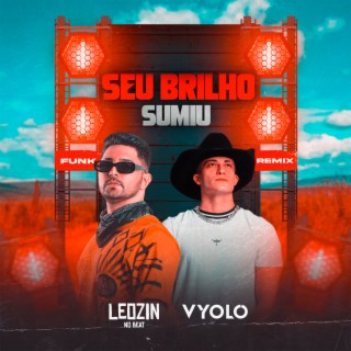 Seu Brilho Sumiu - Funk