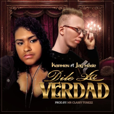 Dile la Verdad (feat. Jay Made) | Boomplay Music