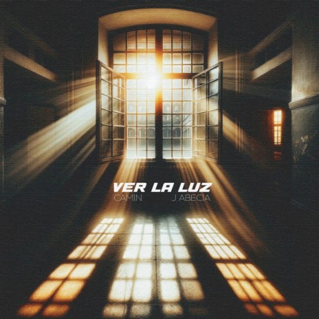 Ver La Luz ft. J Abecia & Los del Control | Boomplay Music