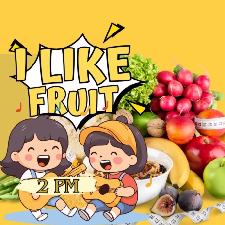 I Like Fruit | Boomplay Music