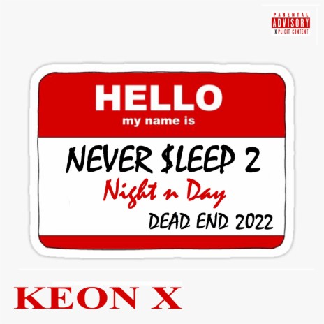 Never $leep 2 (Night n Day) ft. Keon X | Boomplay Music