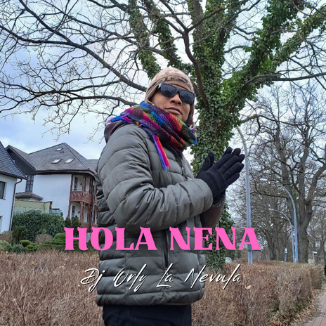 Hola Nena | Boomplay Music