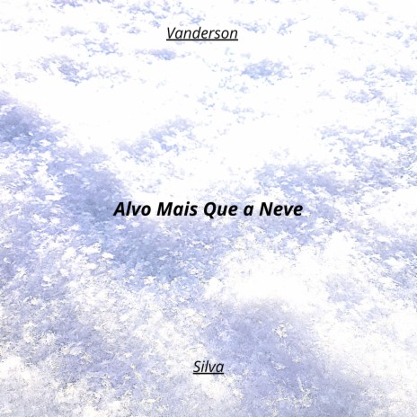 Alvo Mais Que a Neve | Boomplay Music