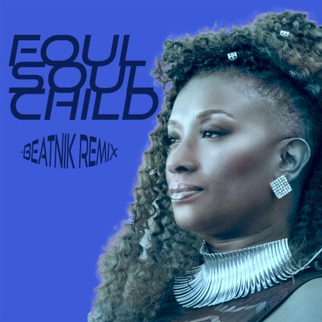 Foul Soulchild (Beatnik Remix) | Boomplay Music