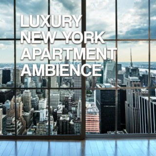 Luxury New York Apartment Ambience: Relaxing Smooth Jazz Music