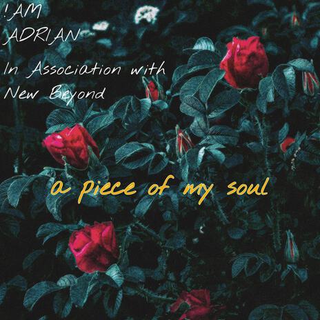 A piece of my soul ft. Adrian | Boomplay Music