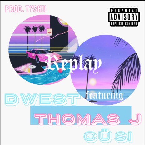 Replay ft. Cüsi, Thomas J. & Tyshii | Boomplay Music