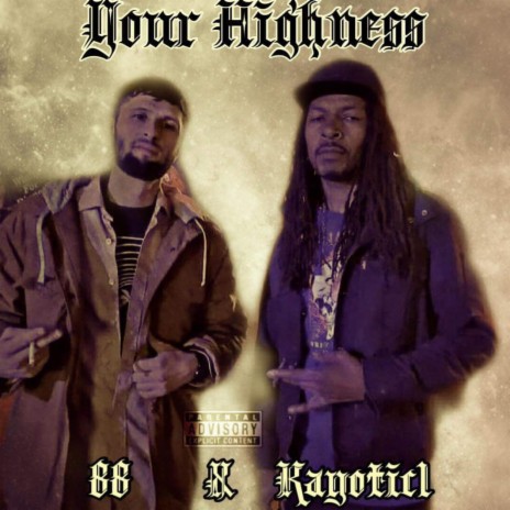 Your Highness ft. Kayotic1 | Boomplay Music