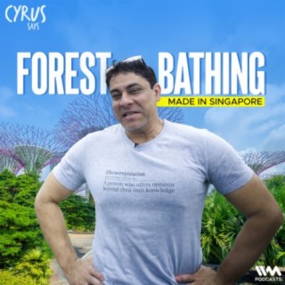 Forests, Restaurants & Cuisines in Singapore | Cyrus Says In Singapore #EP01