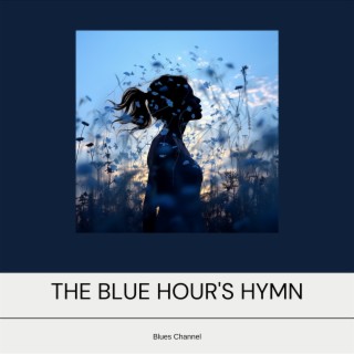 The Blue Hour's Hymn