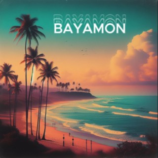 BAYAMON lyrics | Boomplay Music