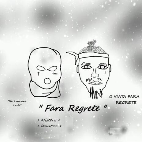 Fara regrete ft. Ionutzz | Boomplay Music