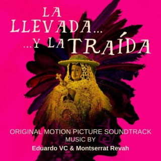 La Llevada Y La Traida (Original Motion Picture Soundtrack)