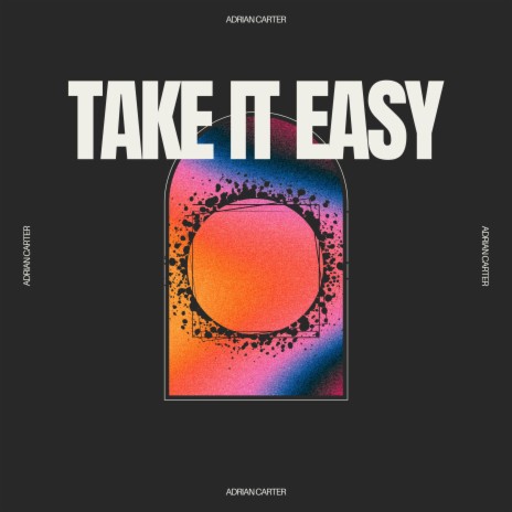 Take it easy | Boomplay Music