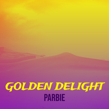 Golden Delight | Boomplay Music