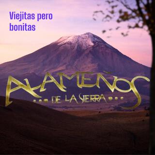 Alameños de la sierra-viejitas pero bonitas