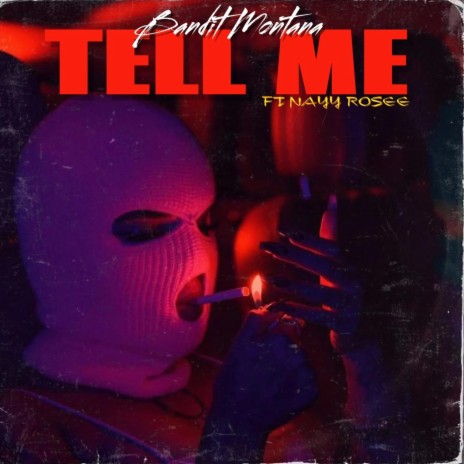 Tell Me ft. Nayy Rosee | Boomplay Music