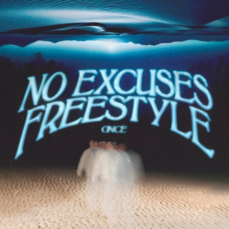 No Excuses Freestyle | Boomplay Music