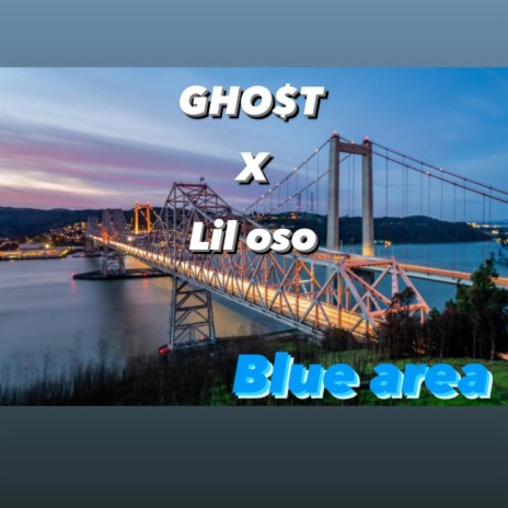 Blue area ft. Lil oso | Boomplay Music