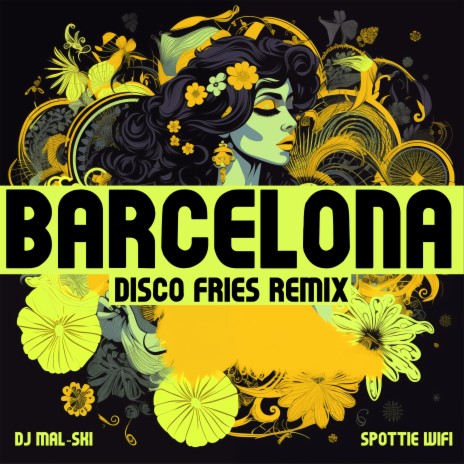 Barcelona (Disco Fries Remix) ft. Disco Fries & DJ Mal-Ski | Boomplay Music