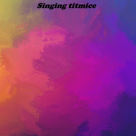 Singing Titmice