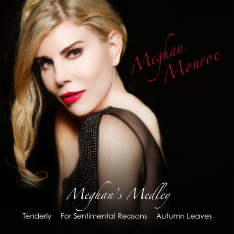 Meghan's Medley: Tenderly / For Sentimental Reasons / Autumn Leaves | Boomplay Music