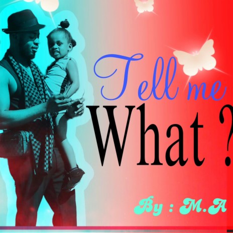 Tell me what | Boomplay Music