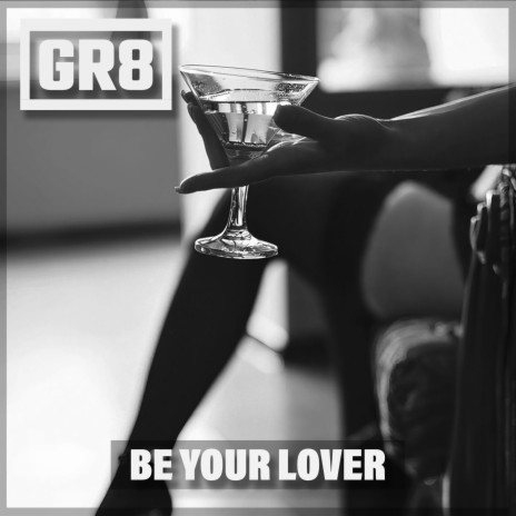 Be Your Lover | Boomplay Music