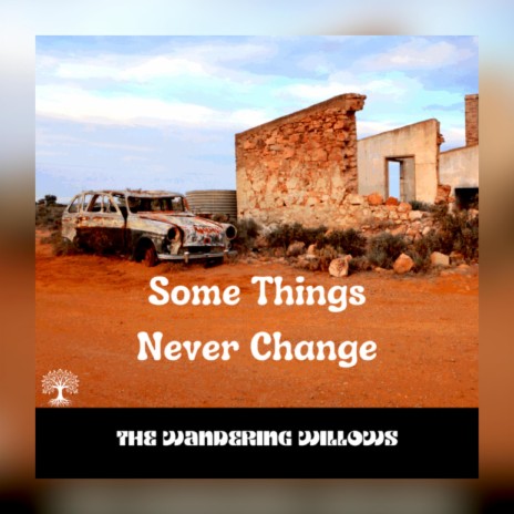 Some Things Never Change | Boomplay Music