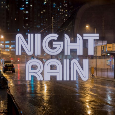 Night Rain ft. Infraction Music | Boomplay Music