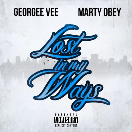 Lost in My Ways ft. Marty Obey | Boomplay Music