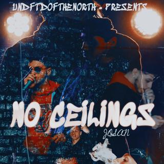 NO CEILINGS