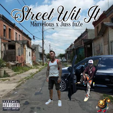 Street Wit It ft. Marvelous | Boomplay Music