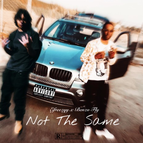 Not The Same ft. Benzo Fly | Boomplay Music