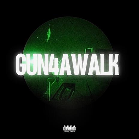 GUN4AWALK | Boomplay Music