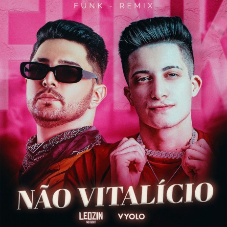 Não Vitalício - Funk ft. Leozinn No Beat