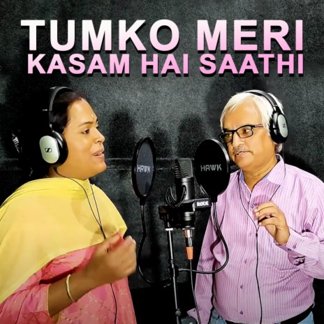 Tumko Meri Kasam Hai Saathi | Boomplay Music