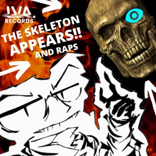 THE SKELETON APPEARS (AND RAPS)