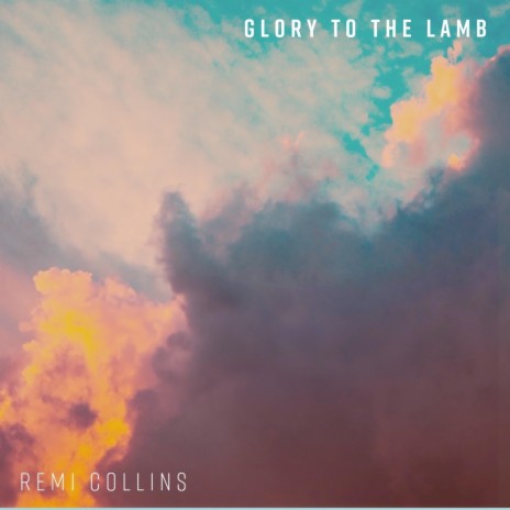 Glory to the Lamb | Boomplay Music