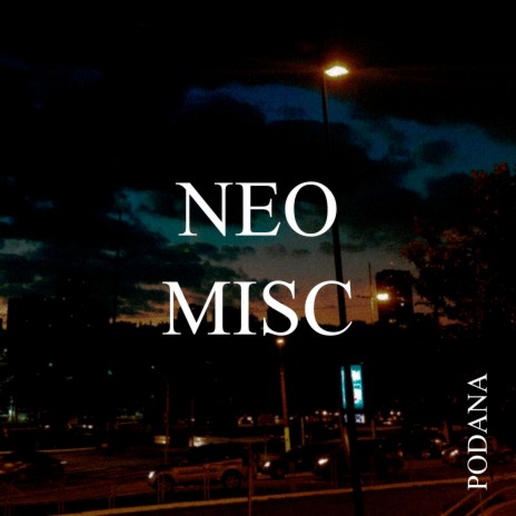 NEO MISC | Boomplay Music