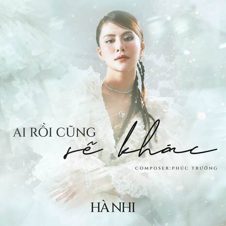 Ai Rồi Cũng Sẽ Khác | Boomplay Music