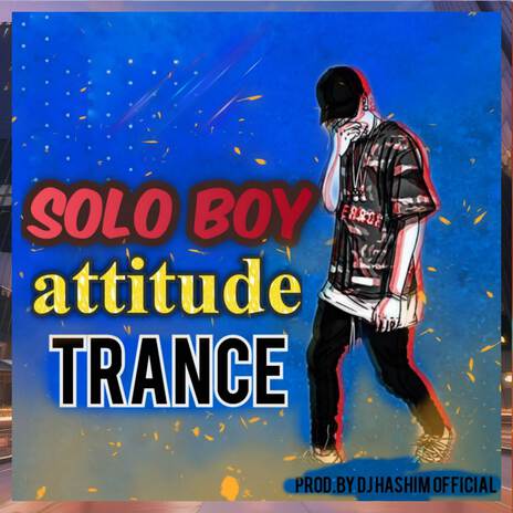 Solo Ho Bhendi - Attitude Boy Trance (Original Mixed) | Boomplay Music