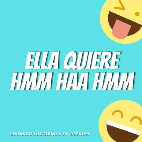 Ella Quiere Hmm | Boomplay Music