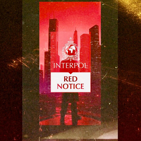 Interpol Red Notice | Boomplay Music