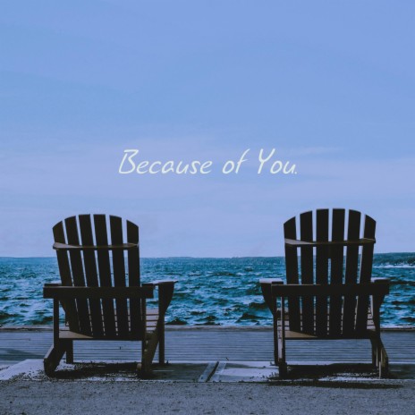 Because of You | Boomplay Music